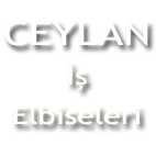 Ceylan İş Elbiseleri Haberler